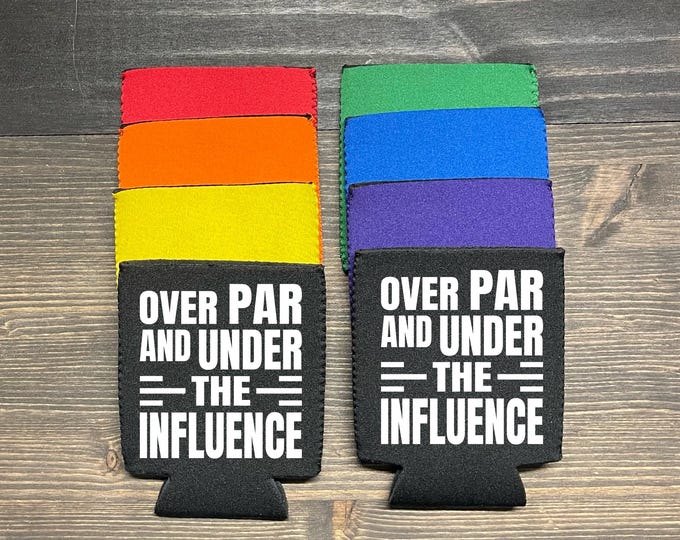 Funny Golf Can Cooler | Golf Coozie | Beer Coozie Sayings | Over Par and Under the Influence | Funny Beer Sayings