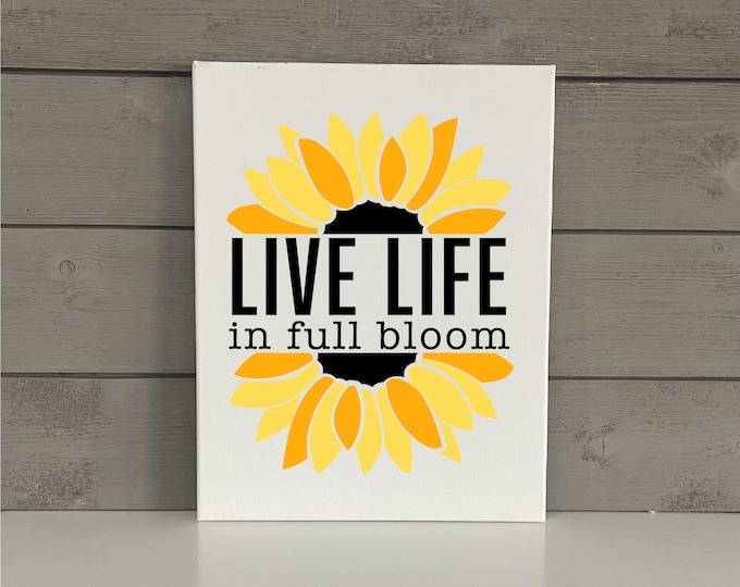 Inspirational Canvas Sign | Live Life in Full Bloom | Color | Modern Farmhouse Decor
