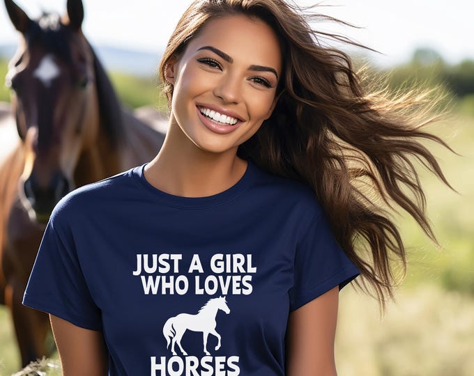 Equestrian Shirt | Just a Girl Who Loves Horses | Horse Lover Tee | Equine Therapy Top | Horse Gifts | Gift for Horse Lover | Free Shipping