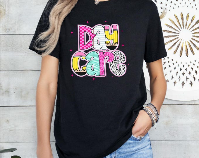 Daycare Shirt | Preschool, Pre-K, TK, Back to School, First Day Teacher