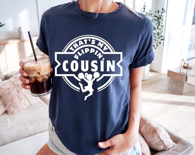 That's My Flippin' Cousin Cheer Shirt | Family Cheerleading Tee