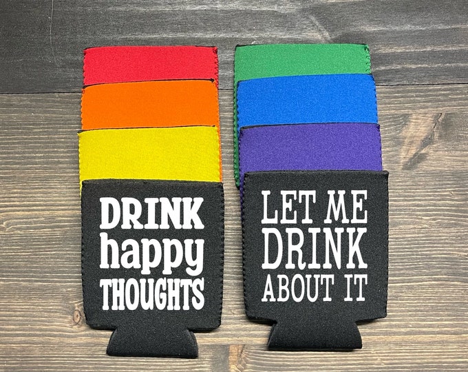 Beer Can Cooler Sleeve | Let Me Drink About It | Drink Happy Thoughts | Party Coozies | Great Gag Gift | Standard Can Cooler