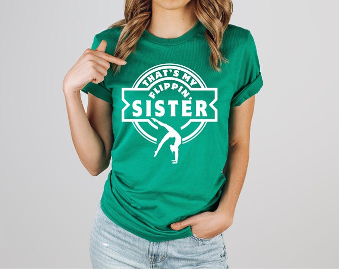 That’s my Flippin’ Sister Gymnastics Shirt | Gymnastics Sister Shirt | Gymnastics Family Shirts