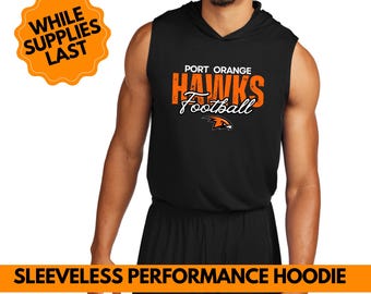 Limited Stock | Port Orange Hawks Football Distressed Design | Performance Sleeveless Hoodie | Free Shipping