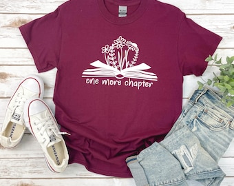 Book Lover Shirt | One More Chapter Shirt | Book T-shirt | Bella Canvas | Gildan | Free Shipping
