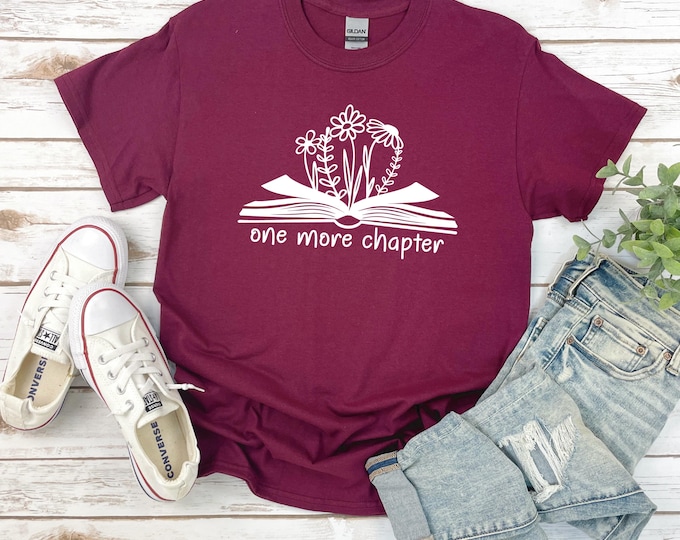 Book Lover Shirt | One More Chapter Shirt | Book T-shirt | Bella Canvas | Gildan | Free Shipping
