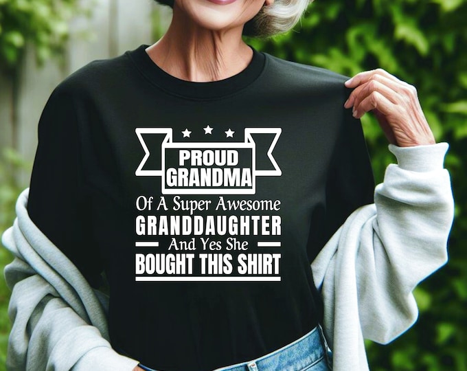 Proud Grandma Shirt | Favorite Granddaughter | Perfect Shirt for Grandma | Gift from Granddaughter