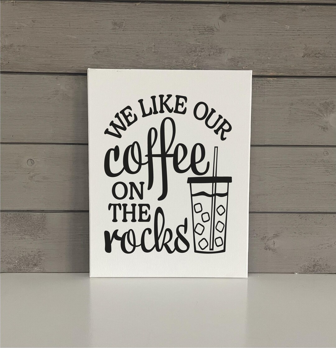 On The Rocks Sign Iced Coffee Humor | We Like Our Coffee on the Rocks Sign | Coffee House ...