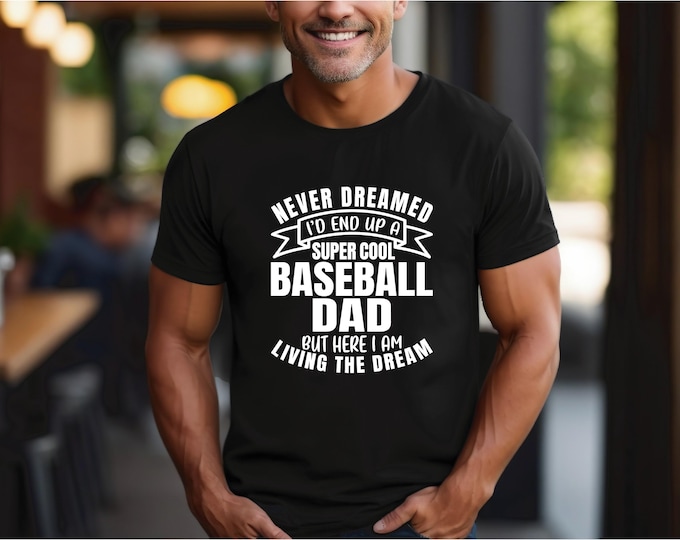 Baseball Dad Shirt | Baseball Performance Shirt | Funny Baseball Dad Shirt | Living the Dream | Super Cool Baseball Dad | Gift for Dad