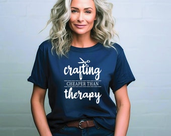 Fun Artsy Shirt | Crafting Cheaper Than Therapy | Creative Minds | Crazy Craft Lady T Shirt | Mental Health Matters | Free Shipping
