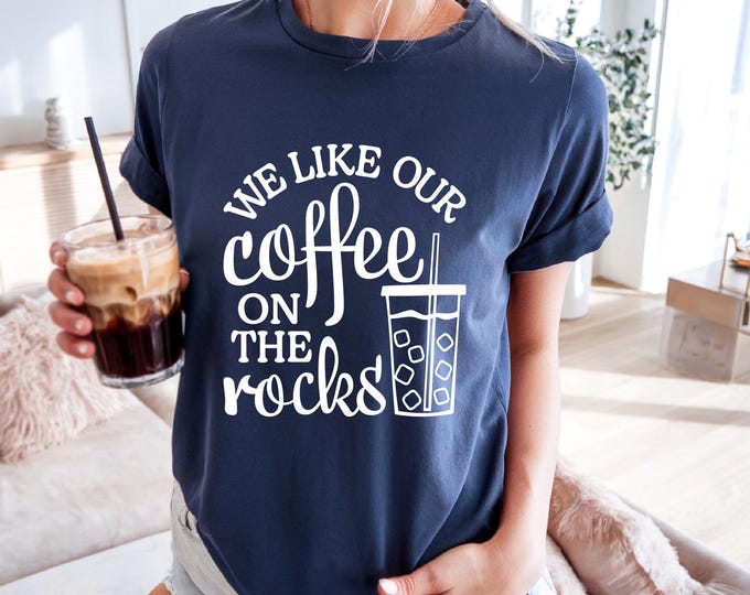 Coffee Sayings | Coffee on the Rocks | Funny Coffee Shirt | Perfect Gift for a Coffee Lover