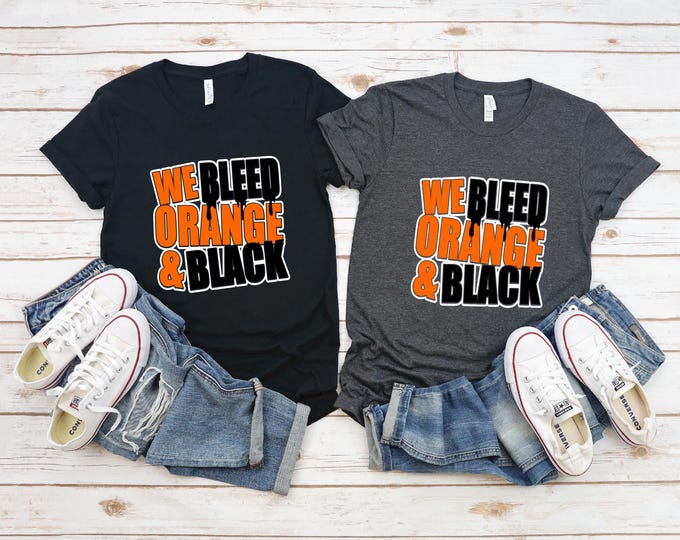 We Bleed Black and Orange | Game Day Shirt | Black, Orange, White Outline Design | Free Shipping