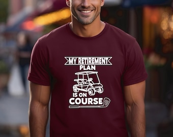 Golf Retirement Shirt | Funny Golf T-shirt | My retirement plan is on course | Gift for Golfer | Retirement Gift | Retirement Celebration