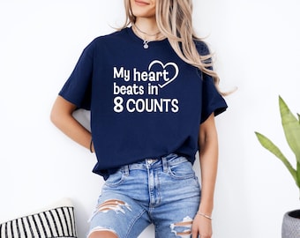 Cute Cheer Shirt | Dance Shirt | My Heart Beats in 8 Counts Shirt | Dance Mom | Cheer Mom | Dancer Shirt | Perfect Gift for Coach