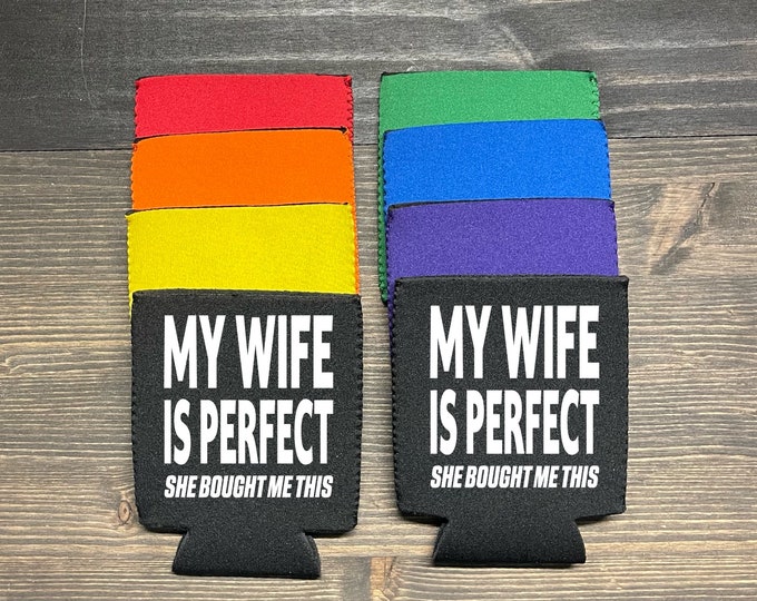 Gift for Husband Beer Can Cooler Sleeve | My Wife Is Perfect She Bought Me This | Anniversary and Wedding Gifts