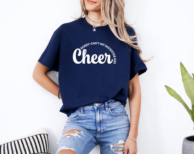 Trendy Cheer Shirt | Sorry can't my daughter has cheer | Cheer Mom | Cheer Dad | Cheer Family Tees | Free Shipping | Performance Shirt