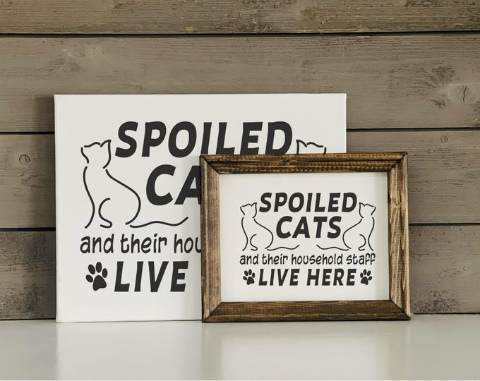 Cat Home Decor Sign | Spoiled Cats Live Here | Their Household Staff | Cat Welcome Sign | Cat Gifts | Home Wall Decor | Cat Lover Sign