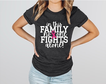In This Family No One Fights Alone | Breast Cancer Awareness Shirt | Cancer Walk | Breast Cancer Shirt | Free Shipping