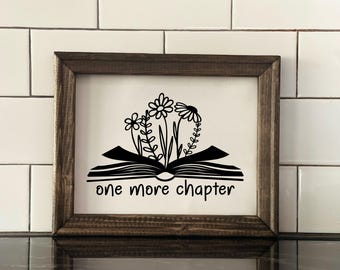 Book Lover Sign | One More Chapter Sign | Gift for Avid Reader | Classroom Decor | Nursery Wall Art | Modern Farmhouse Decor