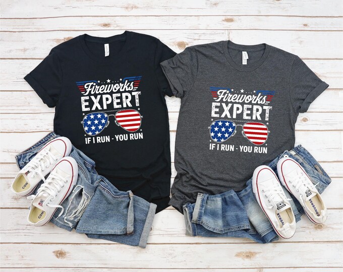 Cool 4th of July Shirt | Fireworks Expert | If I Run You Run | Independance Day | Funny July 4th Tshirt | 4th of July Party | Free Shipping