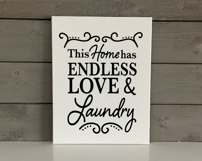 This Home has Endless Love and Laundry Sign | Laundry Room Wall Decor | In This House Sign | Laundry Sign | Modern Farmhouse Sign
