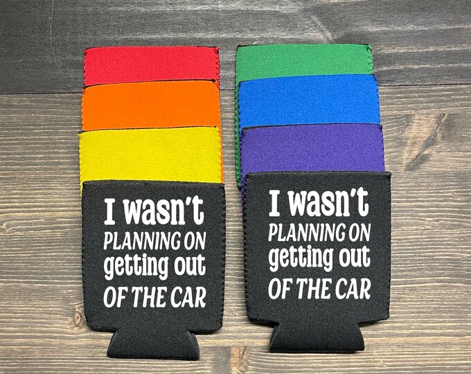 Party Coozie | I wasn’t planning on getting out of the car | Beer Coozie | Great Gag Gift | Coozie Humor