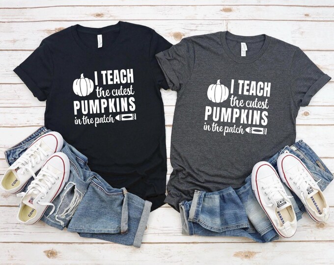 Teacher Fall Shirt | I Teach the Cutest Pumpkins in the Patch Shirt | Classroom Pumpkin Patch Shirt | Teacher Shirt | Free Shipping