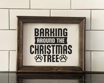 Funny Dog Christmas Decor | Dog Christmas Design | Funny Christmas Sign | Barking around the Christmas Tree | Gift for Dog Lover