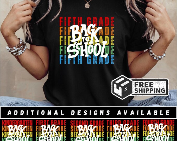 Back to School Shirt | All Grades Available | Fifth Grade | First Day of School | Fourth Grade | First Grade | Teacher Shirt | Ships Free