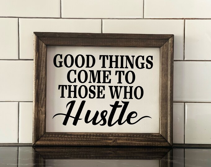 Growth Mindset Sign | Good Things Come to Those Who Hustle | Motivational Message | Canvas Sign Art