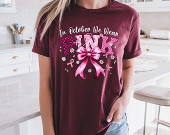 In October We Wear Pink | Breast Cancer Awareness Shirt | Wear Pink | Breast Cancer Tshirt | Free Shipping