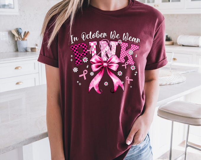 In October We Wear Pink | Breast Cancer Awareness Shirt | Wear Pink | Breast Cancer Tshirt | Free Shipping