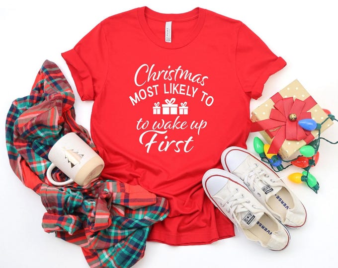 Funny Christmas Shirts for Family | wake Up First Shirt | Christmas Most Likely To | Christmas Superlatives | Festive Pajamas