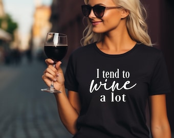 Wine Shirt | I tend to wine a lot shirt | Wine Lover Shirt | Gift for Wine Lover | Wine Minimalist Shirt | Simplistic Design | Free Shipping