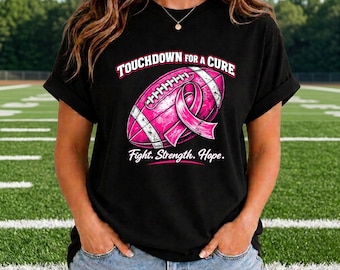 Touchdown for a Cure | Breast Cancer Football Shirt | Breast Cancer Awareness Wear Pink T-shirt