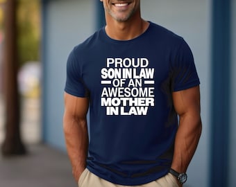 Proud Son In Law Shirt | Gift from Mother-In-Law |   Groom Shirt | Great Wedding Gift | Free Shipping