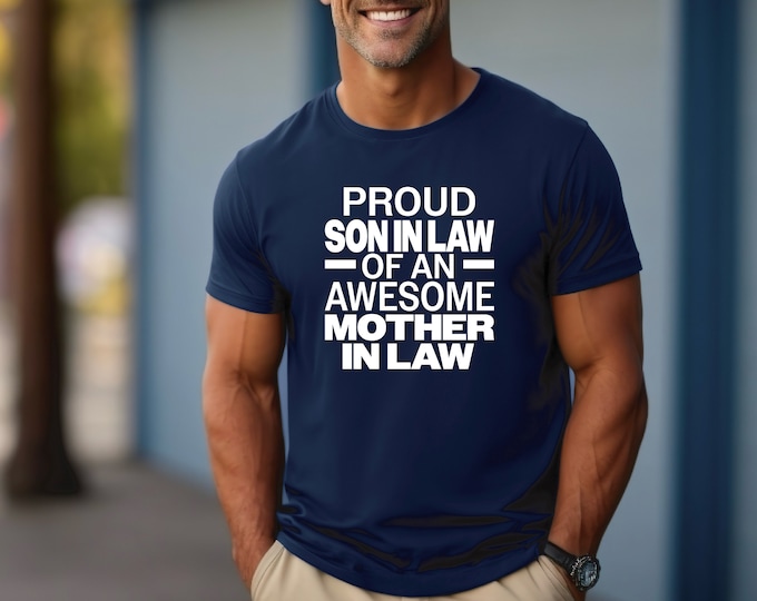 Proud Son In Law Shirt | Gift from Mother-In-Law |   Groom Shirt | Great Wedding Gift | Free Shipping