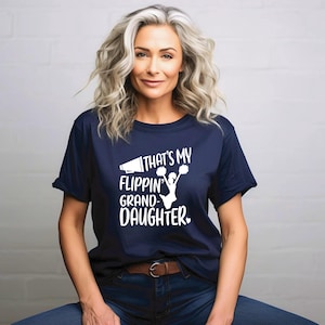 Moisture Wicking Cheer Shirt for Grandparents | That’s my Flippin’ Granddaughter Cheer Shirt | Cheer Grandma Shirt | Cheer Grandpa Dry Fit