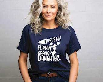 Moisture Wicking Cheer Shirt for Grandparents | That’s my Flippin’ Granddaughter Cheer Shirt | Cheer Grandma Shirt | Cheer Grandpa Dry Fit