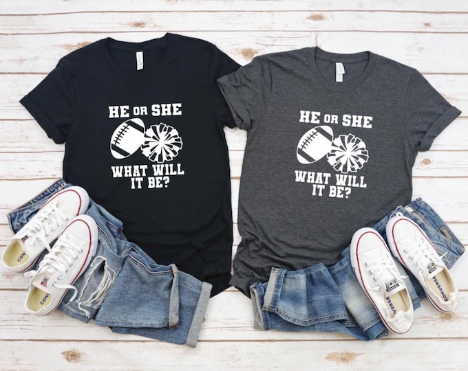 Gender Reveal Shirt | He or she what will it be | Football and Cheer Themed Gender Reveal Shirt