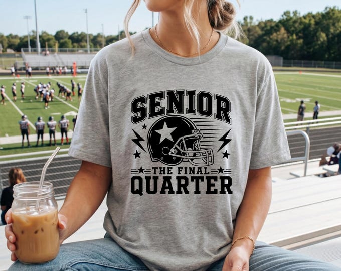 Football Senior Shirt | The Final Quarter | Graduation Party Apparel