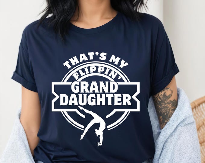 That’s my Flippin’ Granddaughter Gymnastics Shirt | Gymnastics Grandma Shirt | Gymnastics Grandpa