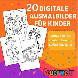 May include: A collection of coloring pages featuring firefighters, a Dalmatian dog, and a fire truck. The pages are black and white line drawings, with the text "20 DIGITAL AUSMALBILDER FÜR KINDER" and "Feuerwehr" in the image.