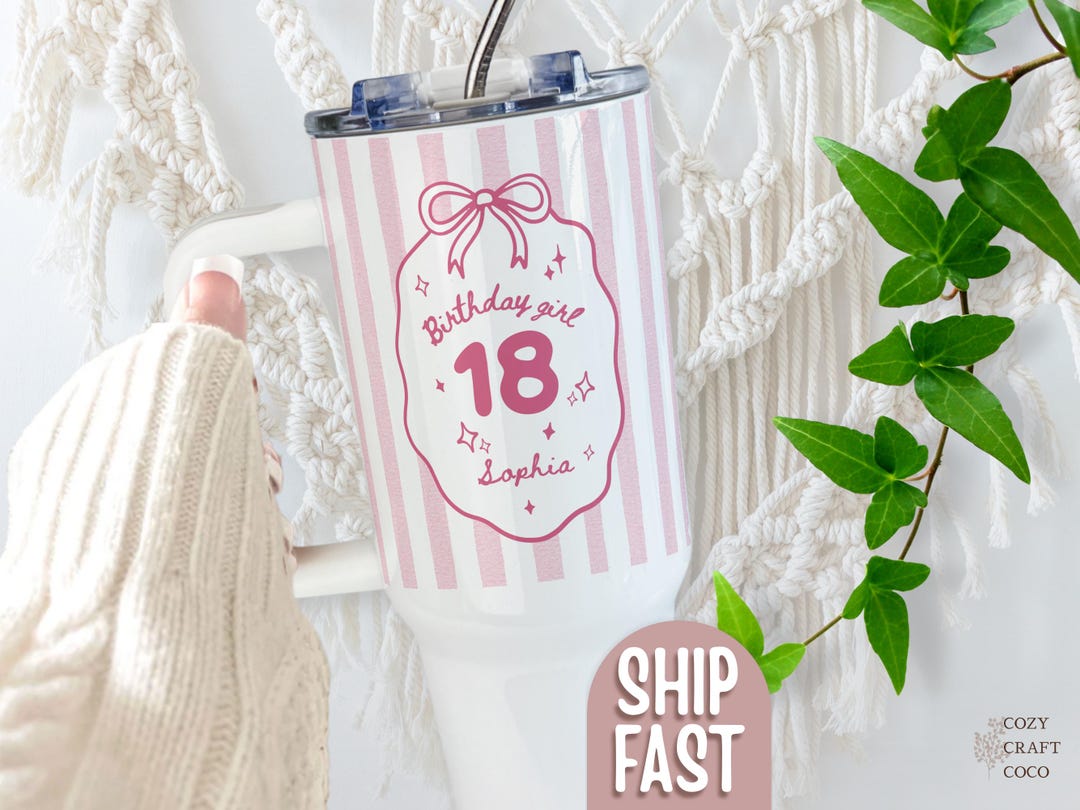 18th Birthday Girl Tumbler, Personalized Travel Cup 40oz With Handle ...