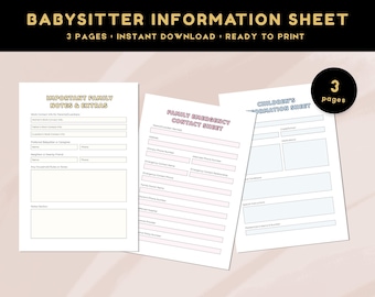 May include: A printable babysitter information sheet with three pages. The sheets include sections for family notes, emergency contacts, and children's information. The text on the top reads: "BABYSITTER INFORMATION SHEET, 3 PAGES, INSTANT DOWNLOAD, READY TO PRINT."