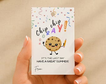 Chip Chip Hooray End of School Year, Last Day Teacher-Student Appreciation Gift Tag, Summer Cookie Card