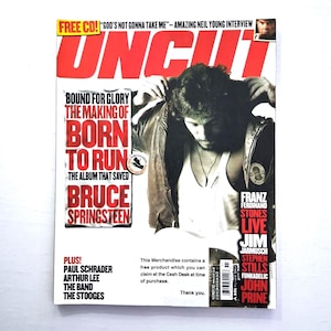 May include: A copy of Uncut magazine featuring Bruce Springsteen on the cover. The headline reads Bound for Glory, The Making of Born to Run, The Album That Saved Bruce Springsteen. The cover includes text about Neil Young and other artists.
