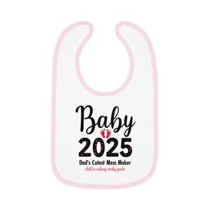 Baby Bib for Newborns, Cute Baby Shower Gift, 2025 Baby Milestone, Dad&#39;s Mess Maker Bib, Fun Infant Apparel, Baby Feeding Accessory