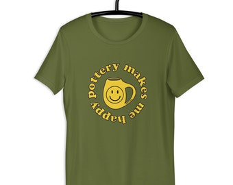 Pottery Makes Me Happy Tee- Pottery Shirt, Ceramics Lover Tee, Ceramic Artist Gifts, Pottery Gift, Art Teacher Shirt, Artist Tee, Art Tshirt