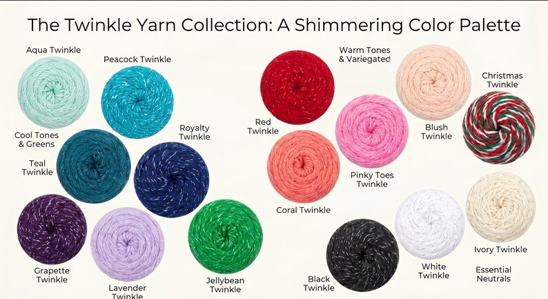 May include: A collection of colorful yarn skeins, each labeled with a unique name. Colors include aqua, teal, purple, blue, red, pink, green, black, white, and ivory. The text "The Twinkle Yarn Collection: A Shimmering Color Palette" is at the top.